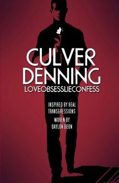 portada Culver Denning: Love Obsess Lie Confess