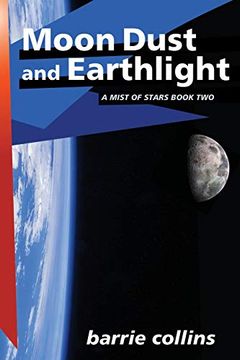 portada Moon Dust and Earthlight: A Mist of Stars Book two (in English)