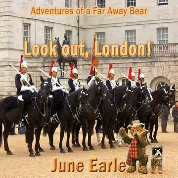 portada Adventures of a Far Away Bear: Book 2 - Look Out, London! (en Inglés)