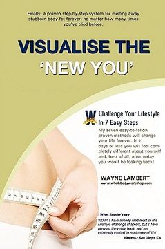 portada visualise the 'new you' - easy_to_follow weight loss program (en Inglés)