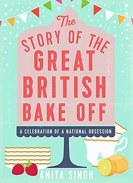 portada The Story of the Great British Bake off (en Inglés)