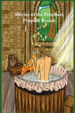 portada Stories of the Prophets: Prophet Ayoub (en Inglés)