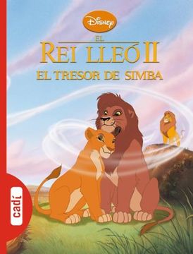 portada El Rei Lleó II. El Tresor de Simba (Els clàssics Disney) (in Catalá)