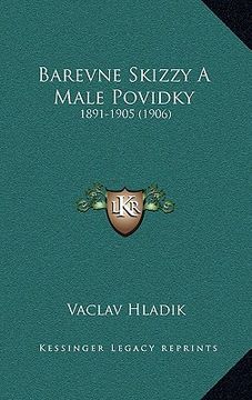 portada Barevne Skizzy A Male Povidky: 1891-1905 (1906)