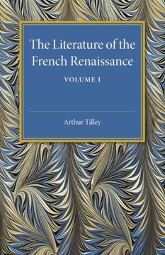 portada The Literature of the French Renaissance: Volume 1 (en Inglés)