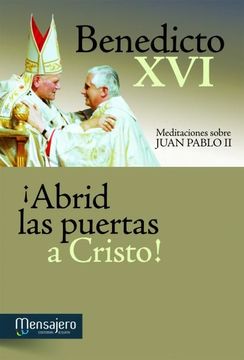 portada Abrid las Puertas a Cristo! Meditaciones Sobre Juan Pablo ii (in Spanish)
