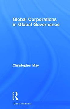 portada Global Corporations in Global Governance (Global Institutions) (en Inglés)
