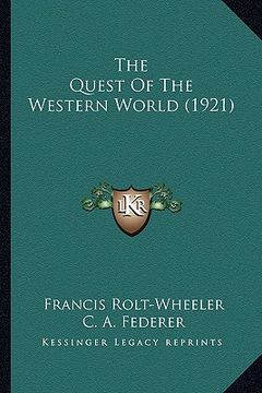 portada the quest of the western world (1921) the quest of the western world (1921)