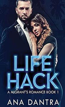 portada Life Hack (1) (a Migrant'S Romance) 