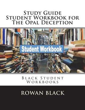 portada Study Guide Student Workbook for The Opal Deception: Black Student Workbooks