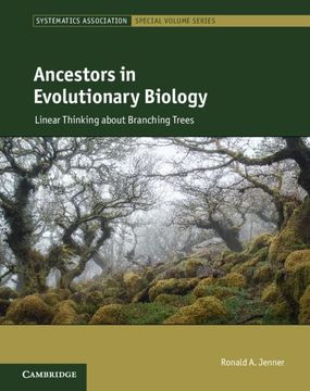 portada Ancestors in Evolutionary Biology: Linear Thinking About Branching Trees (Systematics Association Special Volume Series) (en Inglés)