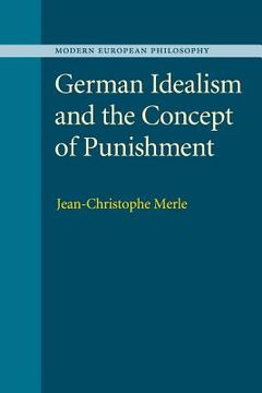 portada German Idealism and the Concept of Punishment (Modern European Philosophy) (in English)