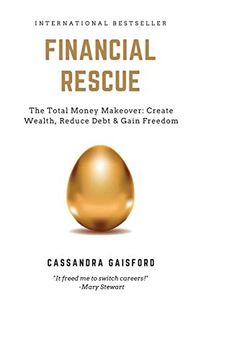 portada Financial Rescue: The Total Money Makeover: Create Wealth, Reduce Debt & Gain Freedom (Money Manifestation) (en Inglés)