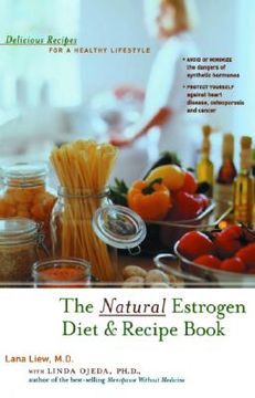 portada the natural estrogen diet and recipe book: delicious recipes for a healthy lifestyle (in English)