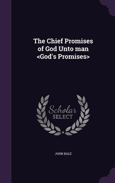 portada The Chief Promises of God Unto man (en Inglés)