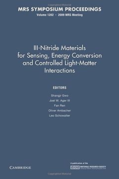 portada Iii-Nitride Materials for Sensing, Energy Conversion and Controlled Light-Matter Interactions: Volume 1202 (Mrs Proceedings) (en Inglés)