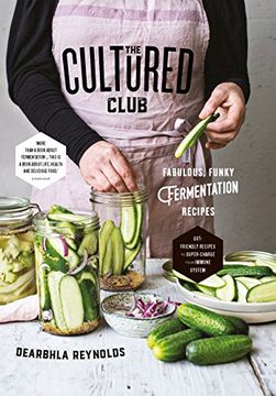 portada The Cultured Club: Fabulously Funky Fermentation Recipes