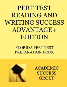 portada PERT Test Reading and Writing Success Advantage+ Edition: Florida PERT Test Preparation Book (en Inglés)