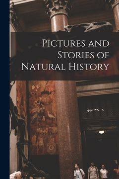 portada Pictures and Stories of Natural History (en Inglés)