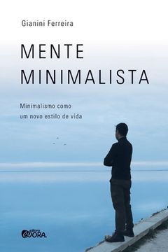 portada Mente minimalista: minimalismo como um novo estilo de vida (en Portugués)