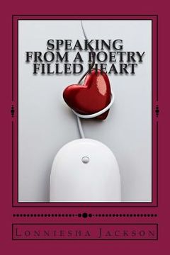 portada Speaking From A Poetry Filled Heart (en Inglés)