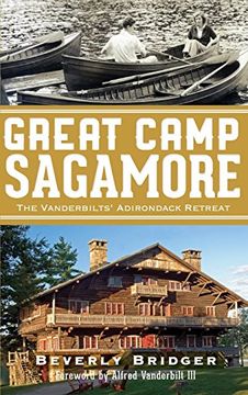 portada Great Camp Sagamore: The Vanderbilts' Adirondack Retreat (Revised) (en Inglés)