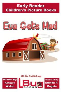 portada Eva Gets Mad - Early Reader - Children's Picture Books (en Inglés)