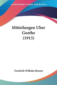 portada Mitteilungen Uber Goethe (1913) (in German)