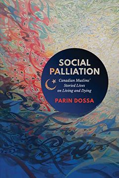 portada Social Palliation: Canadian Muslims' Storied Lives on Living and Dying (en Inglés)