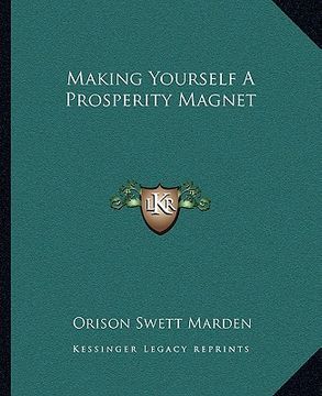 portada making yourself a prosperity magnet (en Inglés)