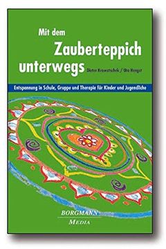 portada Mit dem Zauberteppich Unterwegs: Entspannung in Schule, Gruppe und Therapie für Kinder und Jugendliche (en Alemán)