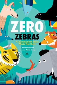 portada Zero Zebras: A Counting Book About What’S not There (en Inglés)
