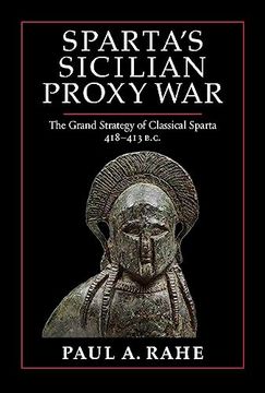 portada Sparta's Sicilian Proxy War: The Grand Strategy of Classical Sparta, 418-413 B. Cl (en Inglés)