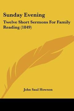 portada sunday evening: twelve short sermons for family reading (1849) (en Inglés)