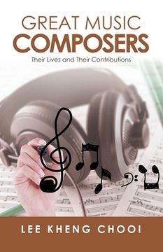 portada Great Music Composers: Their Lives and Their Contributions (en Inglés)