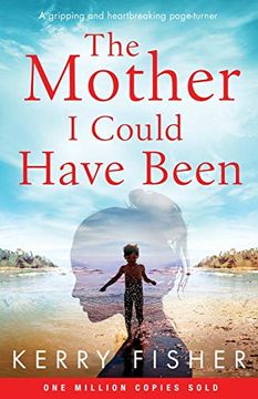 portada The Mother i Could Have Been: A Gripping and Heartbreaking Page Turner (en Inglés)