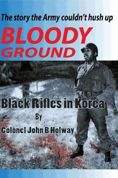 portada Bloody Ground: Black Rifles in Korea (in English)