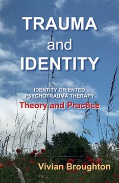portada Trauma and Identity: Identity Oriented Psychotrauma Therapy: Theory and Practice (en Inglés)