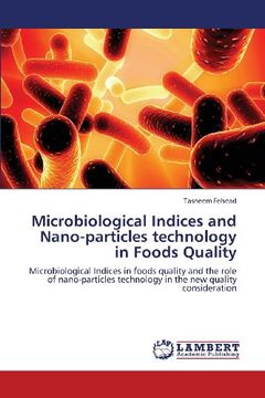 portada Microbiological Indices and Nano-Particles Technology in Foods Quality