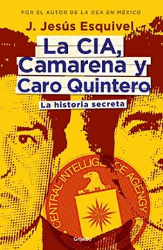 portada La Cia, Camarena y Caro Quintero.