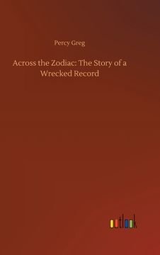 portada Across the Zodiac: The Story of a Wrecked Record 