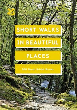 portada Short Walks in Beautiful Places: 100 Great British Routes (en Inglés)