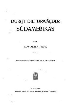 portada Durch die Urwälder Südamerikas (en Alemán)