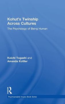 portada Kohut's Twinship Across Cultures: The Psychology of Being Human (Psychoanalytic Inquiry Book Series) (en Inglés)