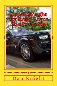portada Oprah Bought my Rolls Royce She Loves Me: Rich Girls that treat me like a King