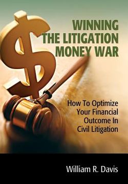 portada Winning the Litigation Money War (en Inglés)