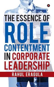 portada The Essence of Role Contentment in Corporate Leadership (en Inglés)