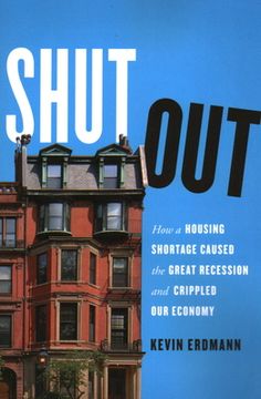 portada Shut Out: How a Housing Shortage Caused the Great Recession and Crippled Our Economy (in English)