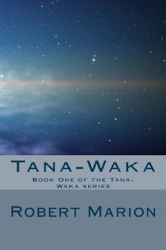portada Tana-Waka: Book One of the Tana-Waka series (Volume 1)