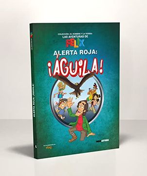 portada Alerta Roja: Águila! 3 (Las Aventuras de Félix) (in Spanish)